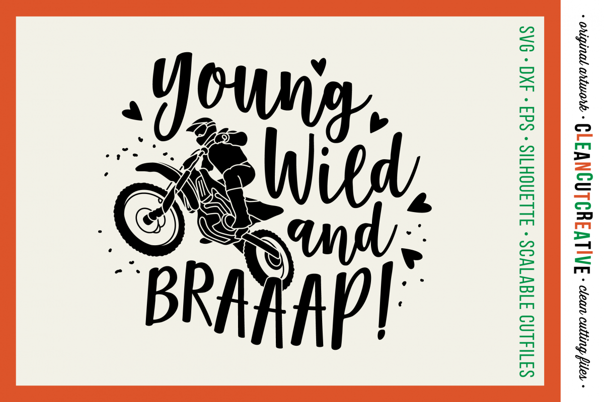 Young Wild and BRAAAP! Girls design for Motocross Dirt Bike Lovers! - SVG DXF EPS PNG - Cricut & Silhouette example image 1