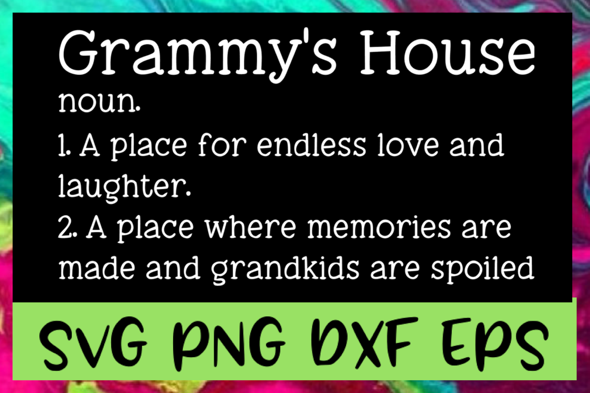 Grammy's House Definition SVG PNG DXF & EPS Design Files example image 1