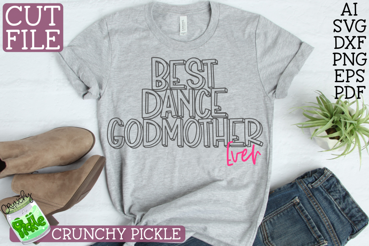 Best Dance Godmother Ever Sports SVG Cut File example image 1