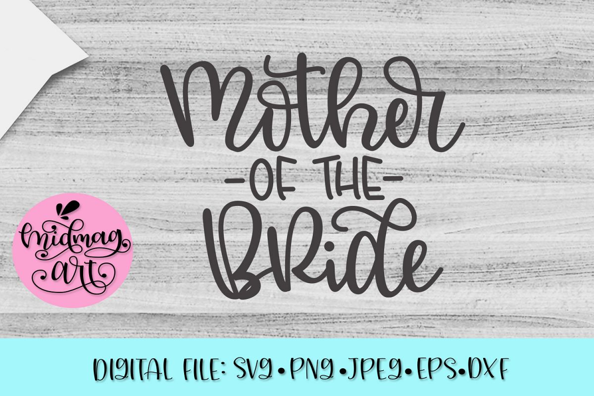 Mother of the bride svg, engagement svg example image 1