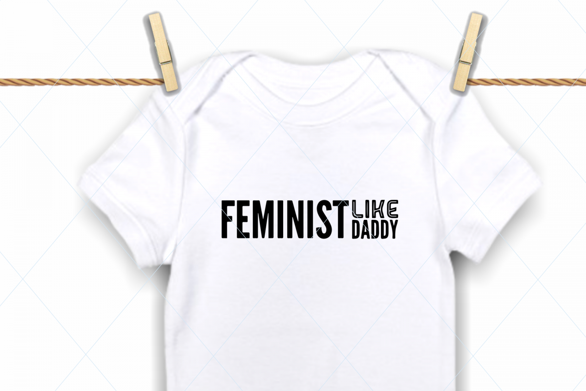Feminist like Daddy, funny baby onesie svg, newborn onesie