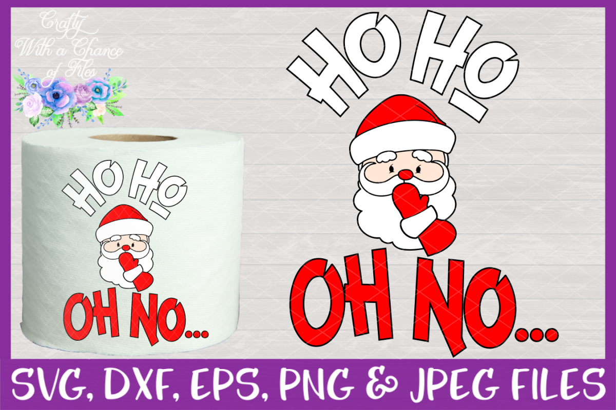 Ho Ho Oh No SVG - Christmas Toilet Paper Design example image 1