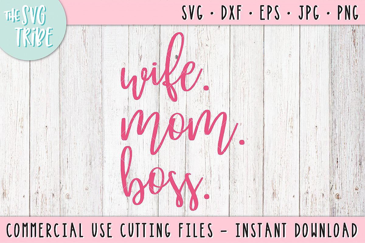 Wife. Mom. Boss, SVG DXF PNG EPS JPG Cutting Files example image 1