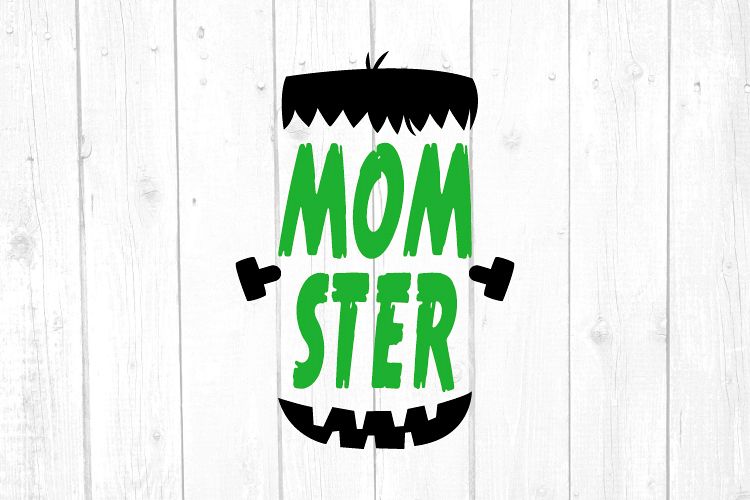 Momster Svg, Mom Tshirt, Frankenstein Svg, Mom Life example image 1