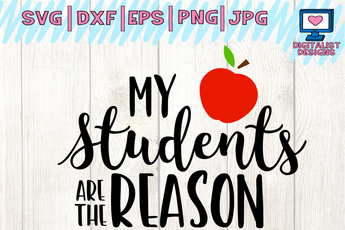Download teacher svg, students are the reason, back to school svg (116556) | Cut Files | Design Bundles