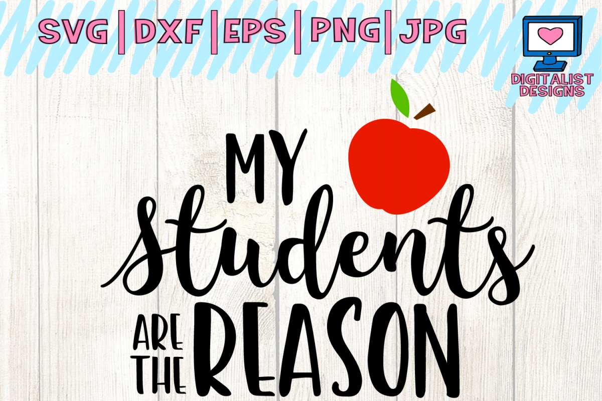 teacher svg, students are the reason, back to school svg (116556) | Cut Files | Design Bundles