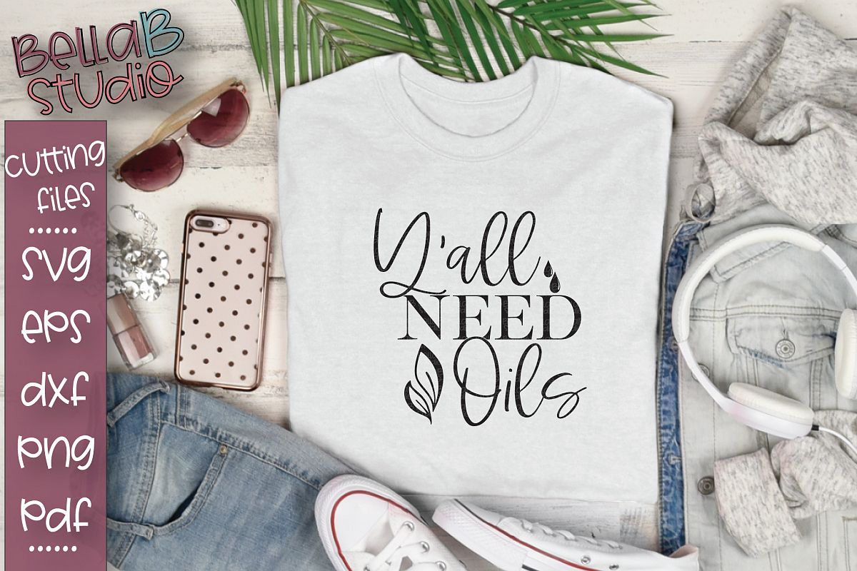 Essential Oils SVG, Y'all Need Oils SVG example image 1