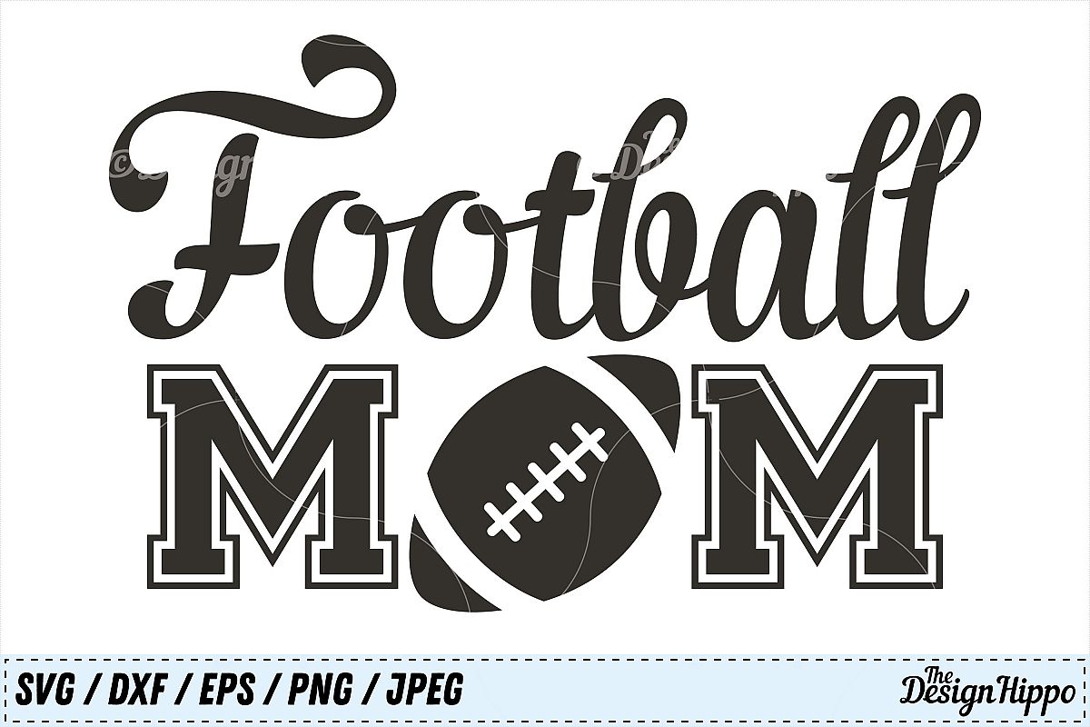 Download Football Mom Svg Dxf Eps Png Jpeg Cutting File Cricut 124147 Cut Files Design Bundles