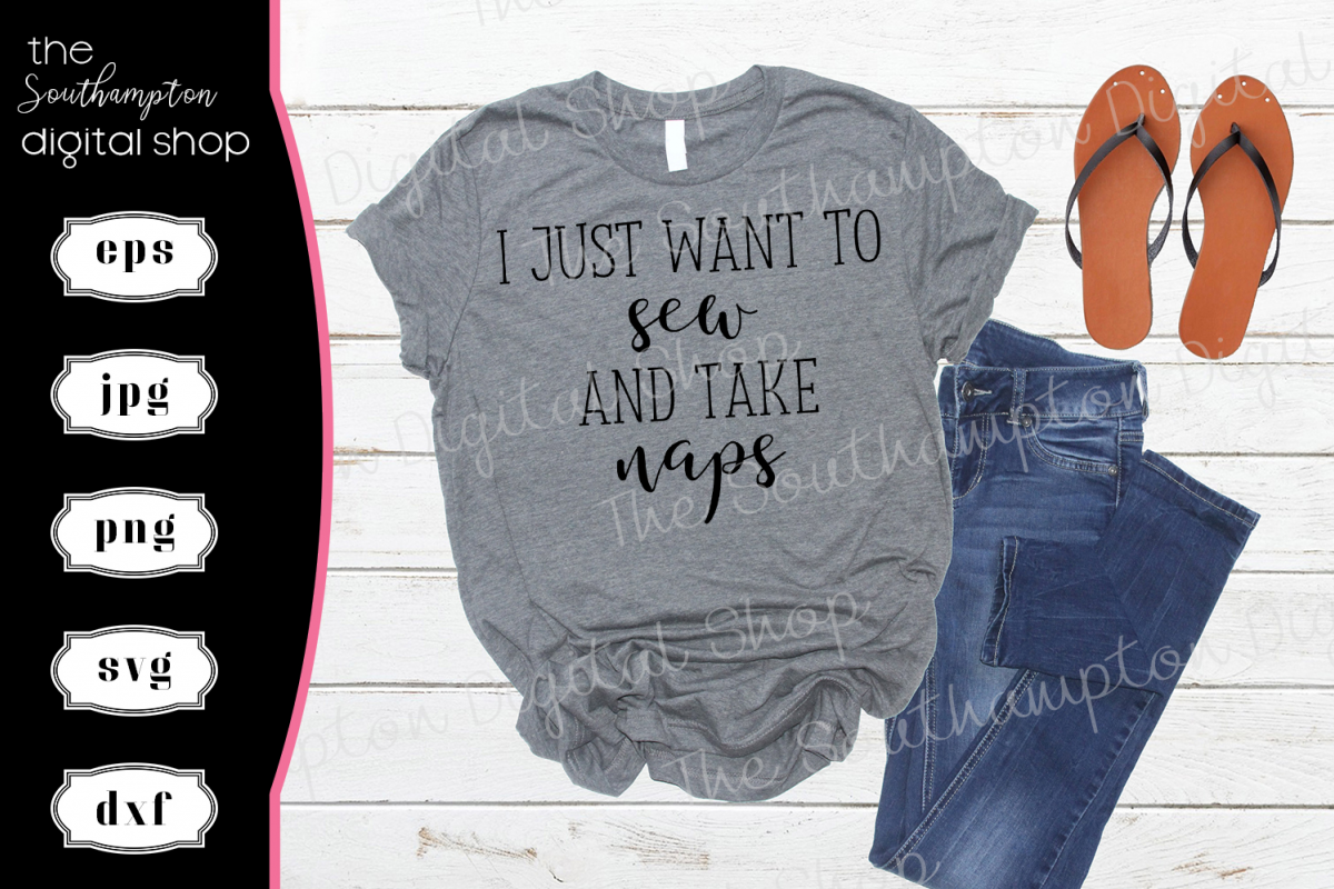 I just Want To Sew And Take Naps example image 1