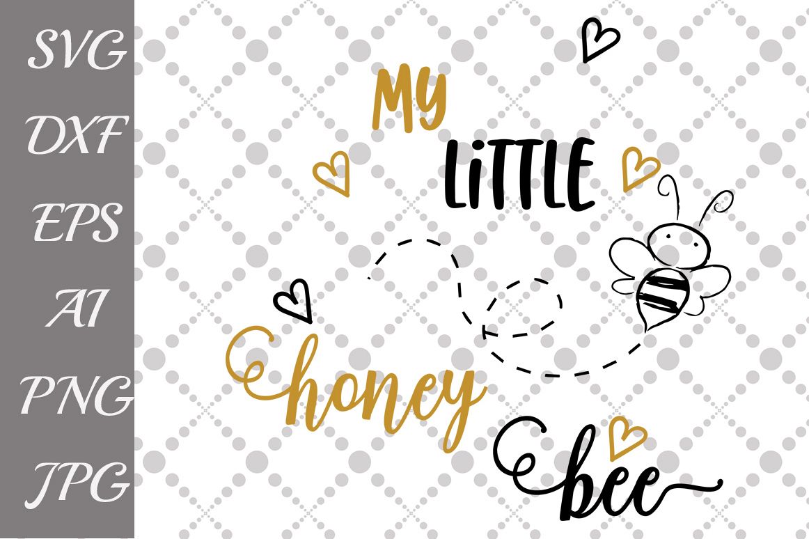 Download My little honey bee Svg (50824) | Illustrations | Design ...