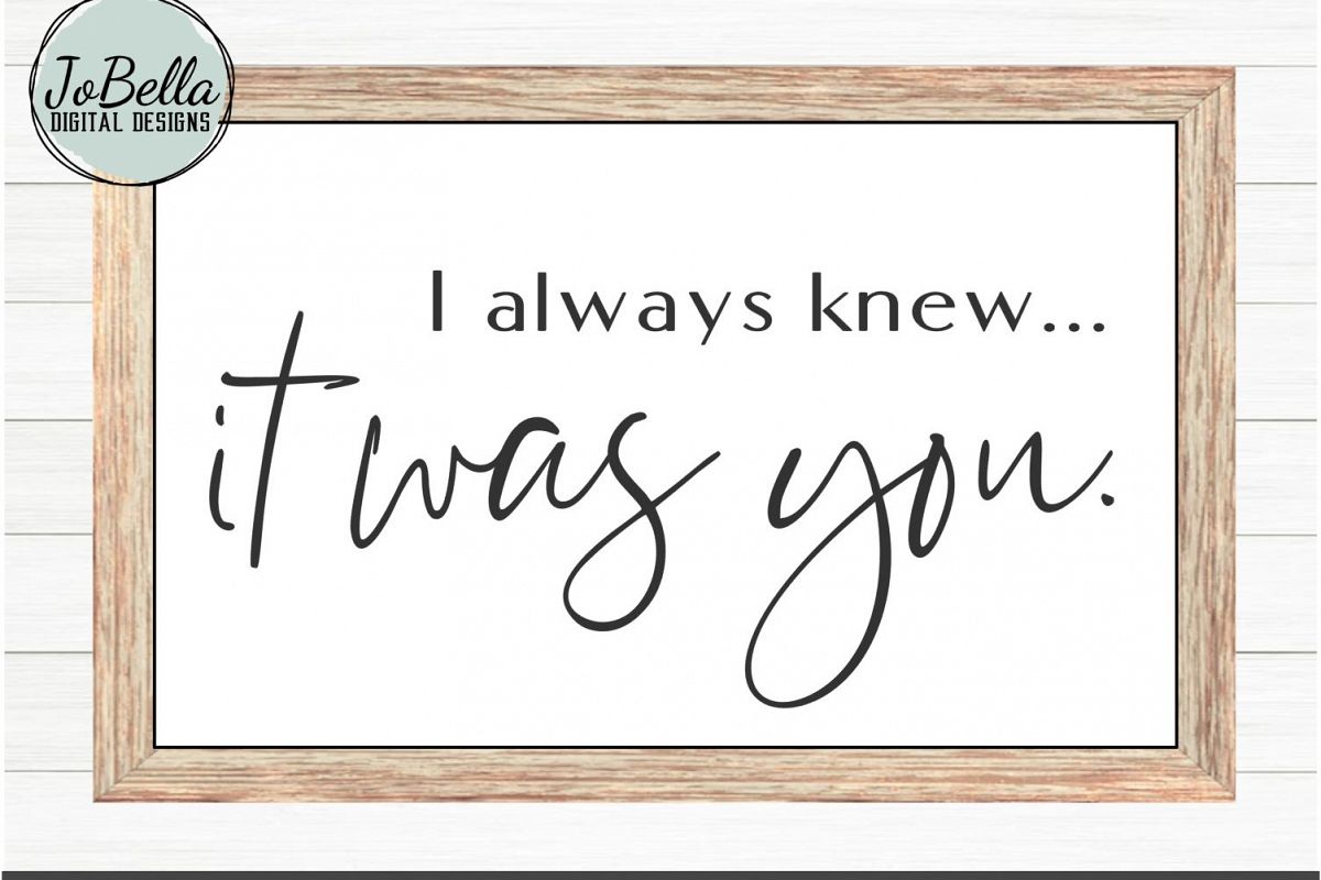 I Always Knew It Was You SVG, Sublimation PNG & Printable example image 1