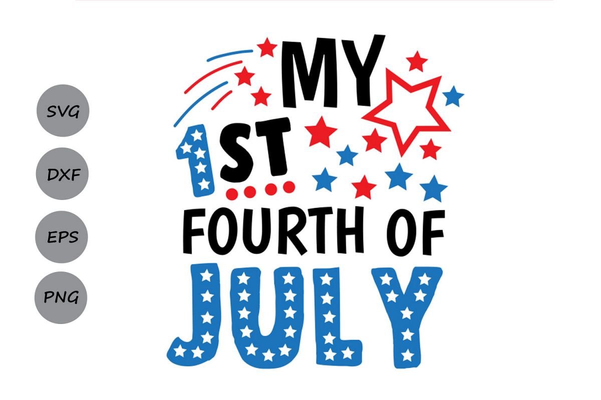 My 1st Fourth of July Svg, 4th of July Svg, Patriotic Svg.