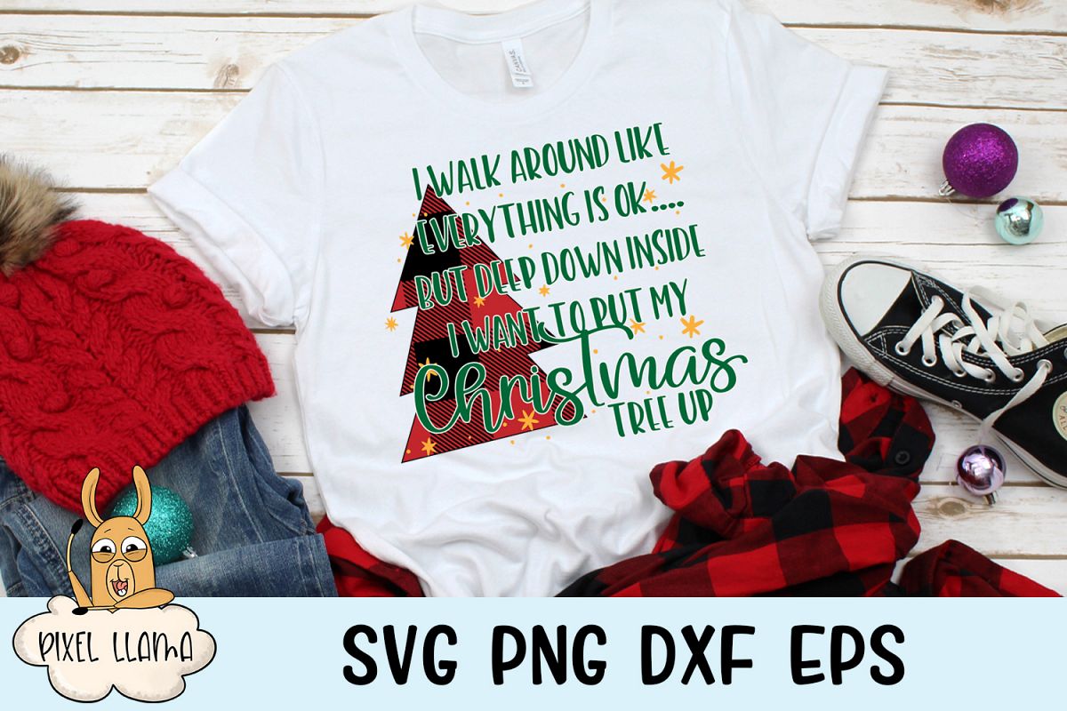 Deep Down I Want To Put My Christmas Tree Up Plaid SVG example image 1