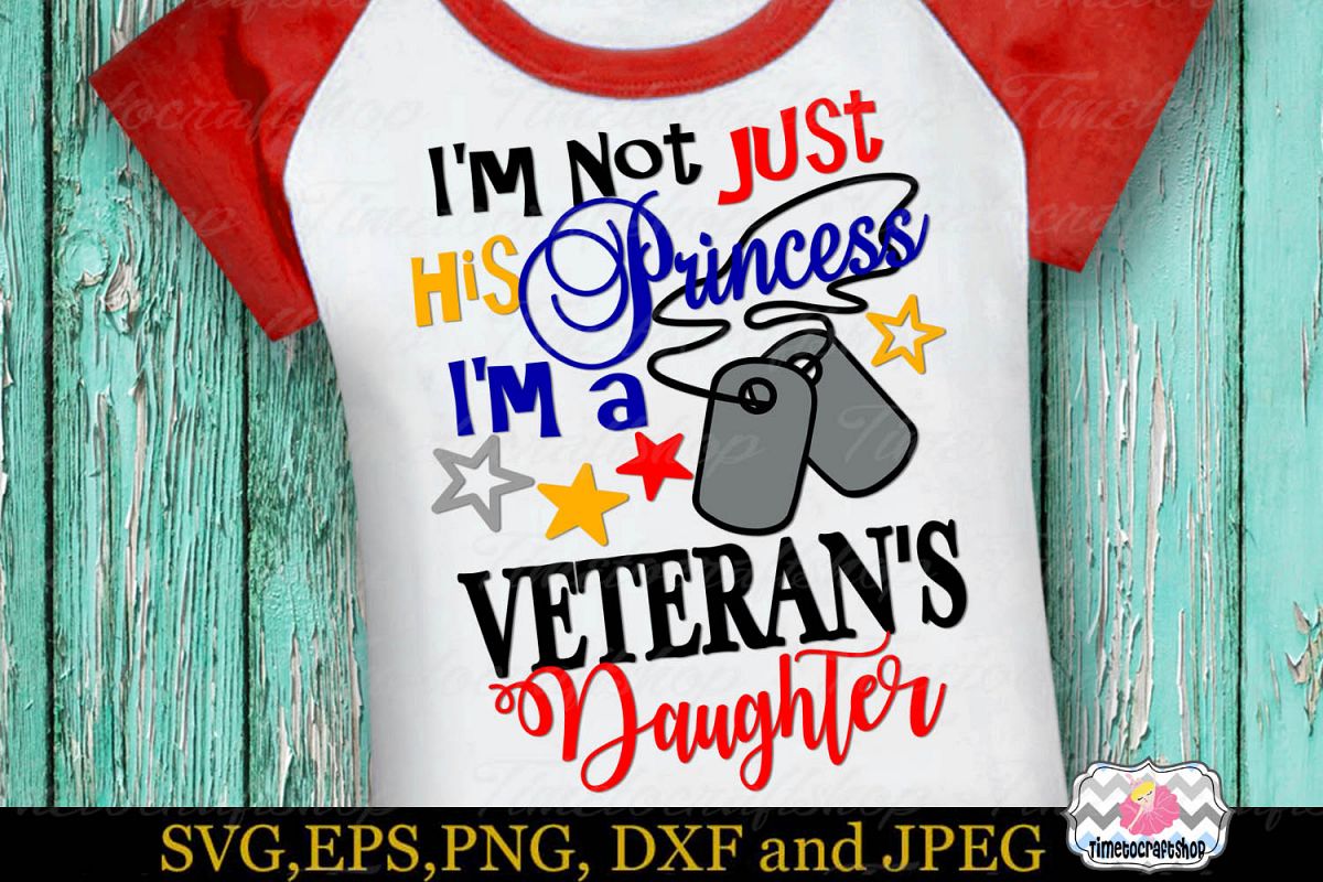 I'm Not just His Princess I'm a Veteran's daughter example image 1