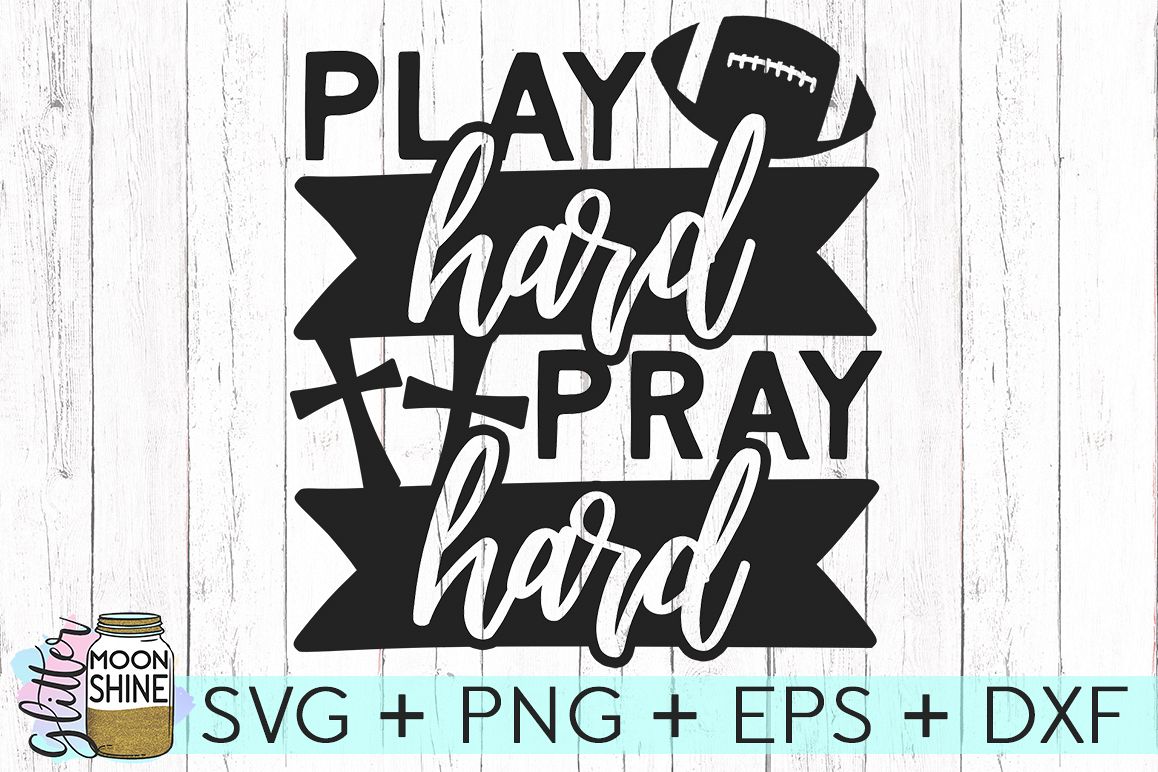 Download Play Hard Pray Hard SVG DXG PNG EPS Files