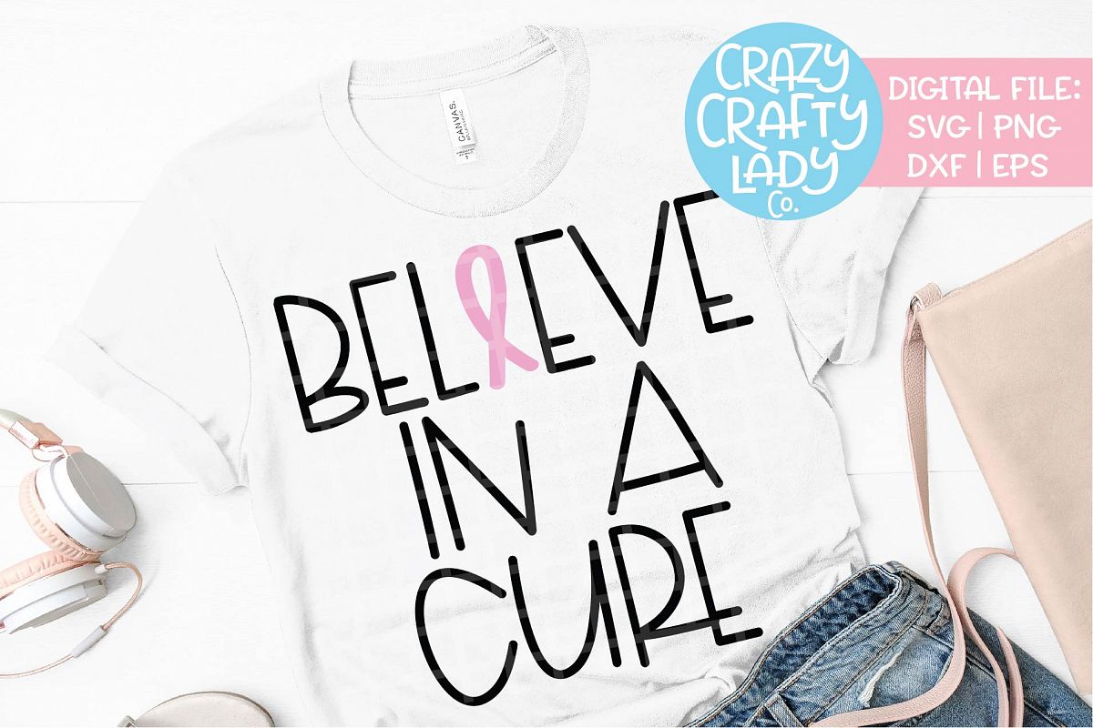 Believe in a Cure Breast Cancer SVG DXF EPS PNG Cut File example image 1