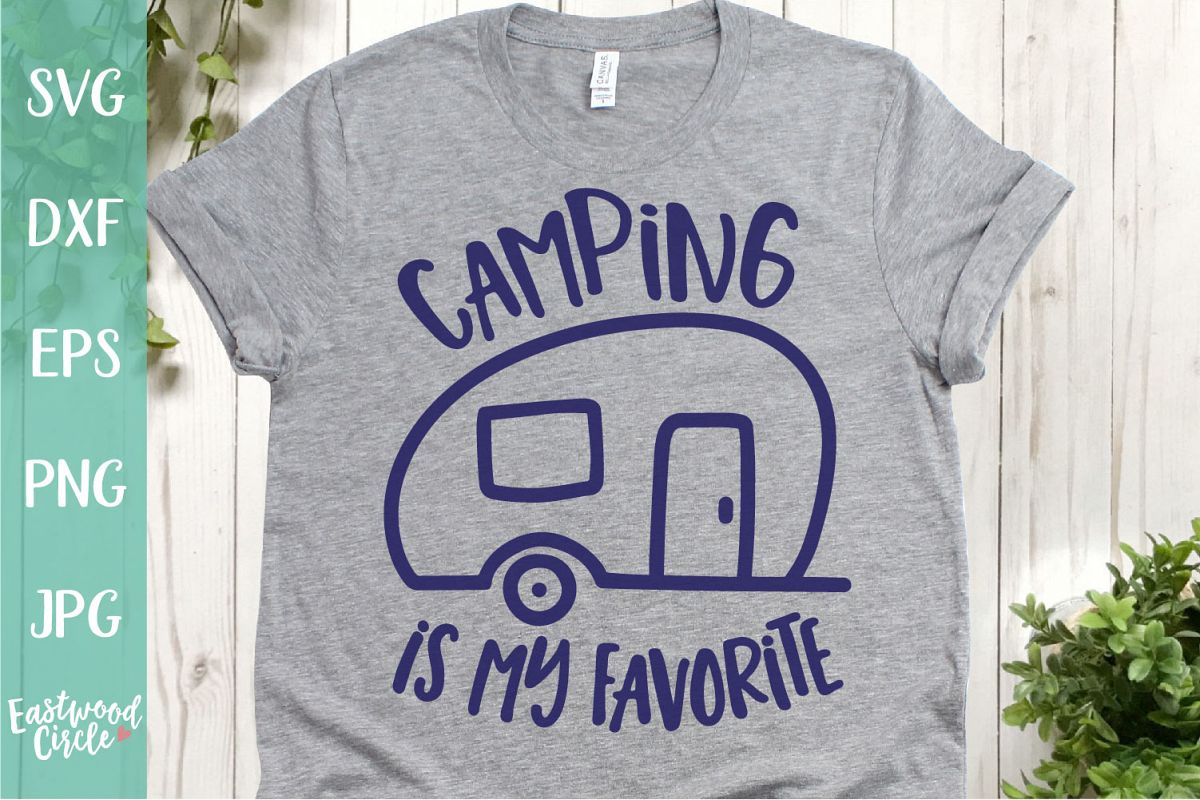 Camping Is My Favorite - A Camping SVG example image 1
