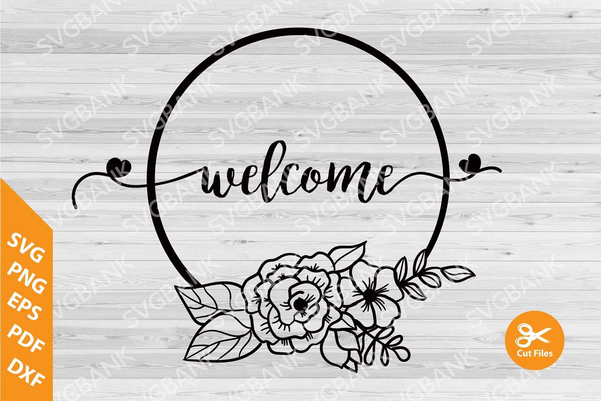 welcome sign SVG, wedding Circle floral frame SVG (288386 ...