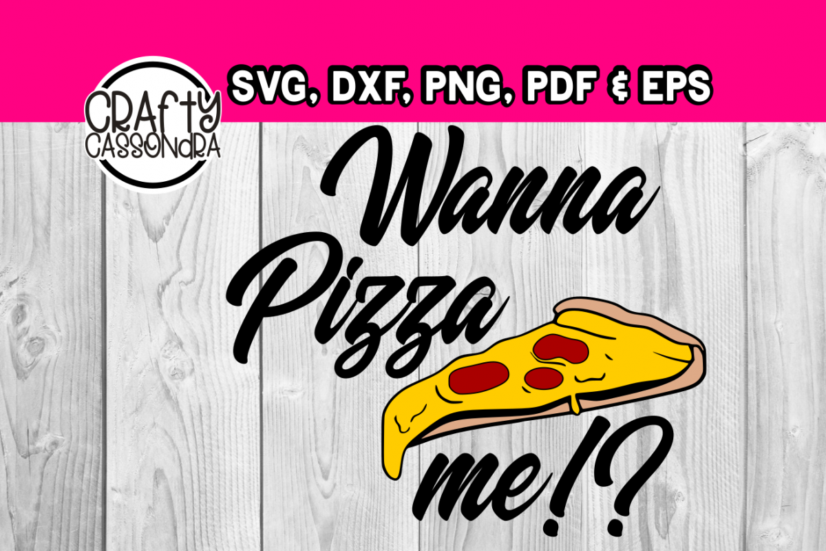 Pun jokes - Pizza svg - Wanna pizza me - humor - teen boy example image 1