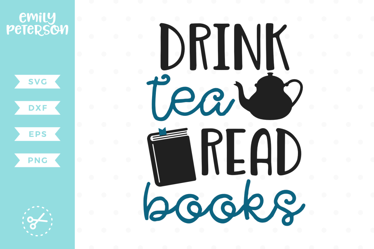 Drink Tea Read Books SVG DXF EPS PNG example image 1