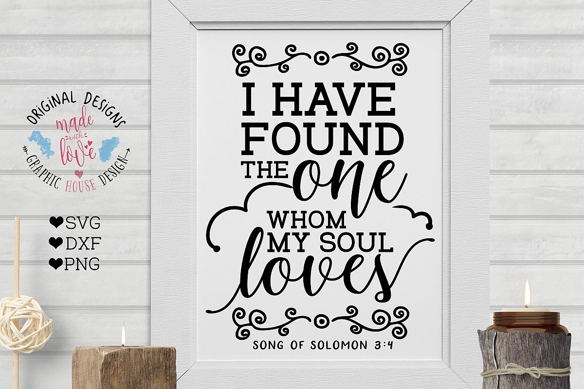 I have found the One whom my soul loves Cutting File (SVG, DXF, PNG) example image 1