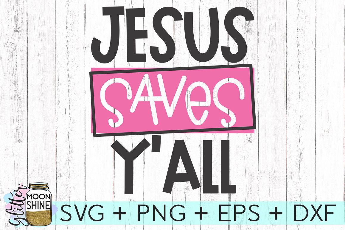 Jesus Saves Y'all SVG DXF PNG EPS Cutting Files example image 1