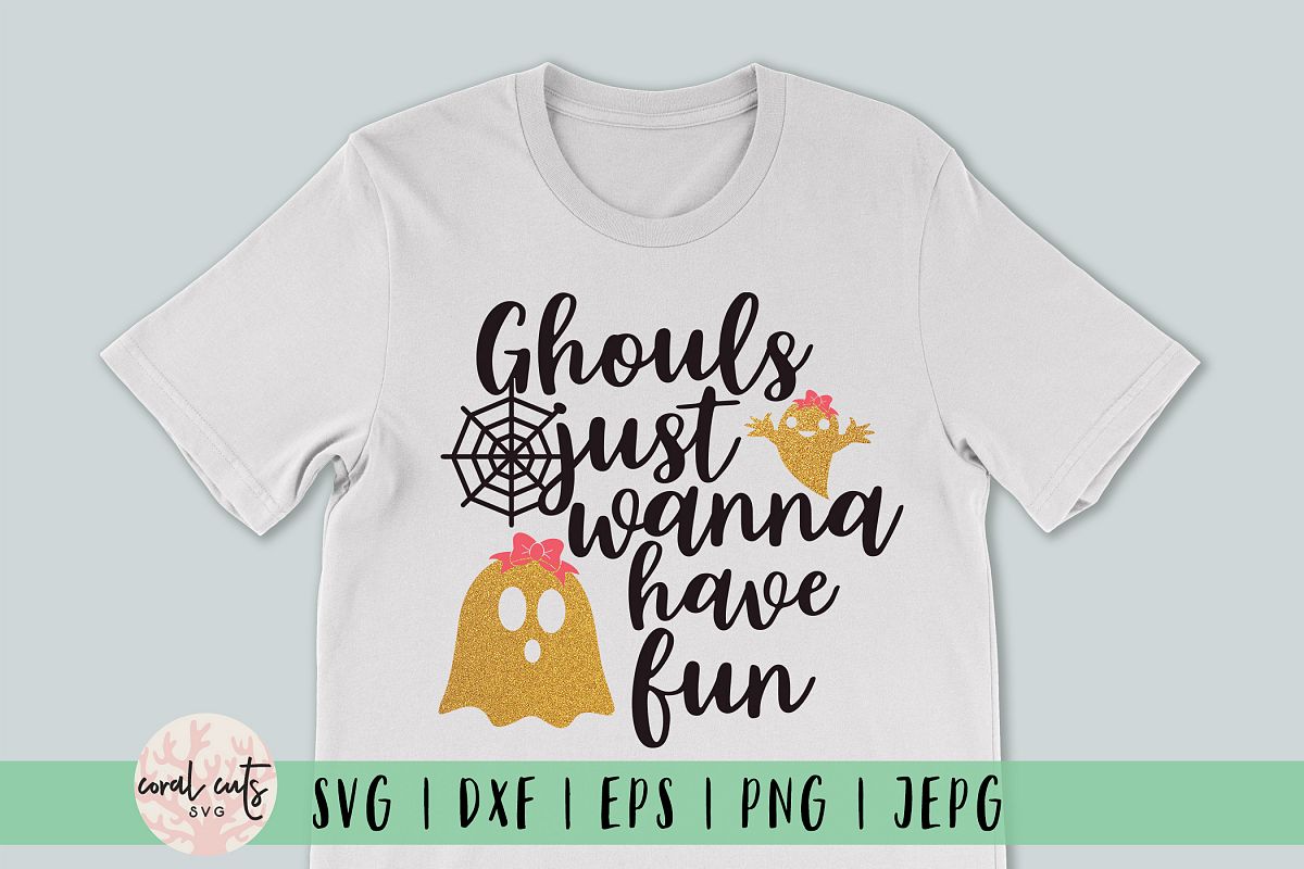 Ghouls Just Wanna Have Fun - Halloween Svg Cutting Files example image 1