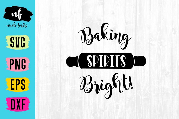Download Baking Spirits Bright SVG Cut File (161758) | SVGs ...