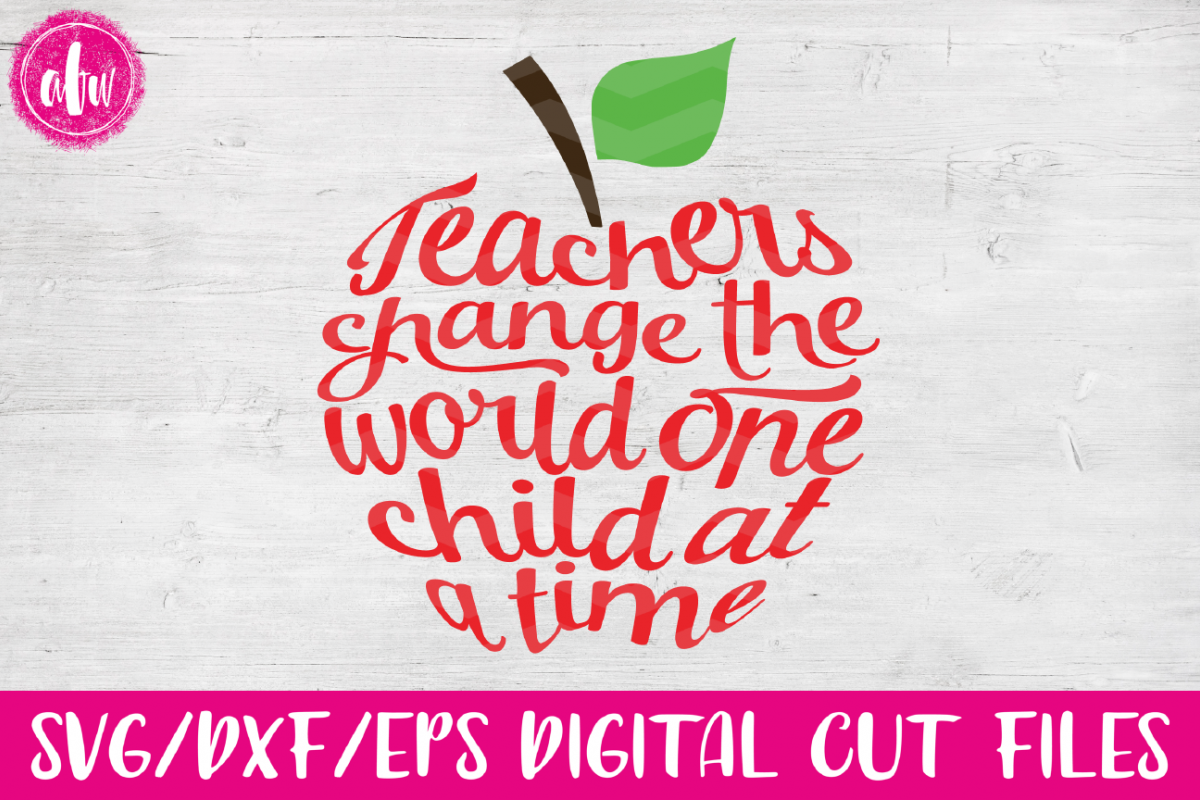 Download Teachers Change the World Apple - SVG, DXF, EPS Cut File