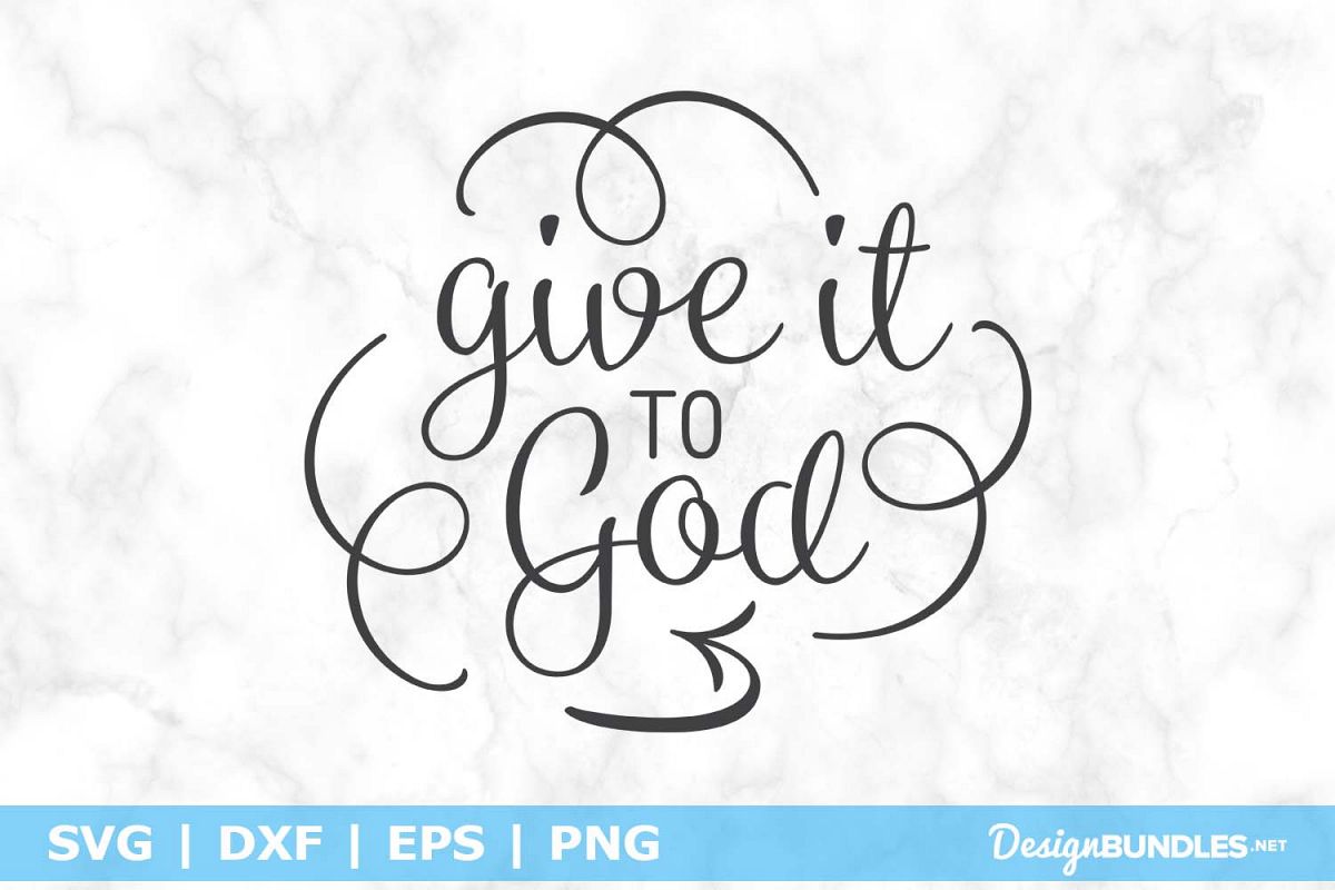 Give It To God SVG File example image 1