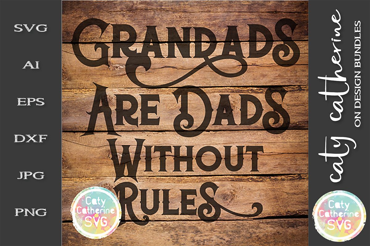Grandads Are Dads Without Rules SVG Father's Day Cut File example image 1