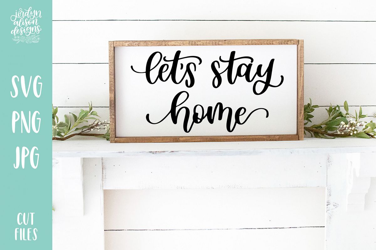 Lets Stay Home, Hand Lettered SVG Cut File example image 1