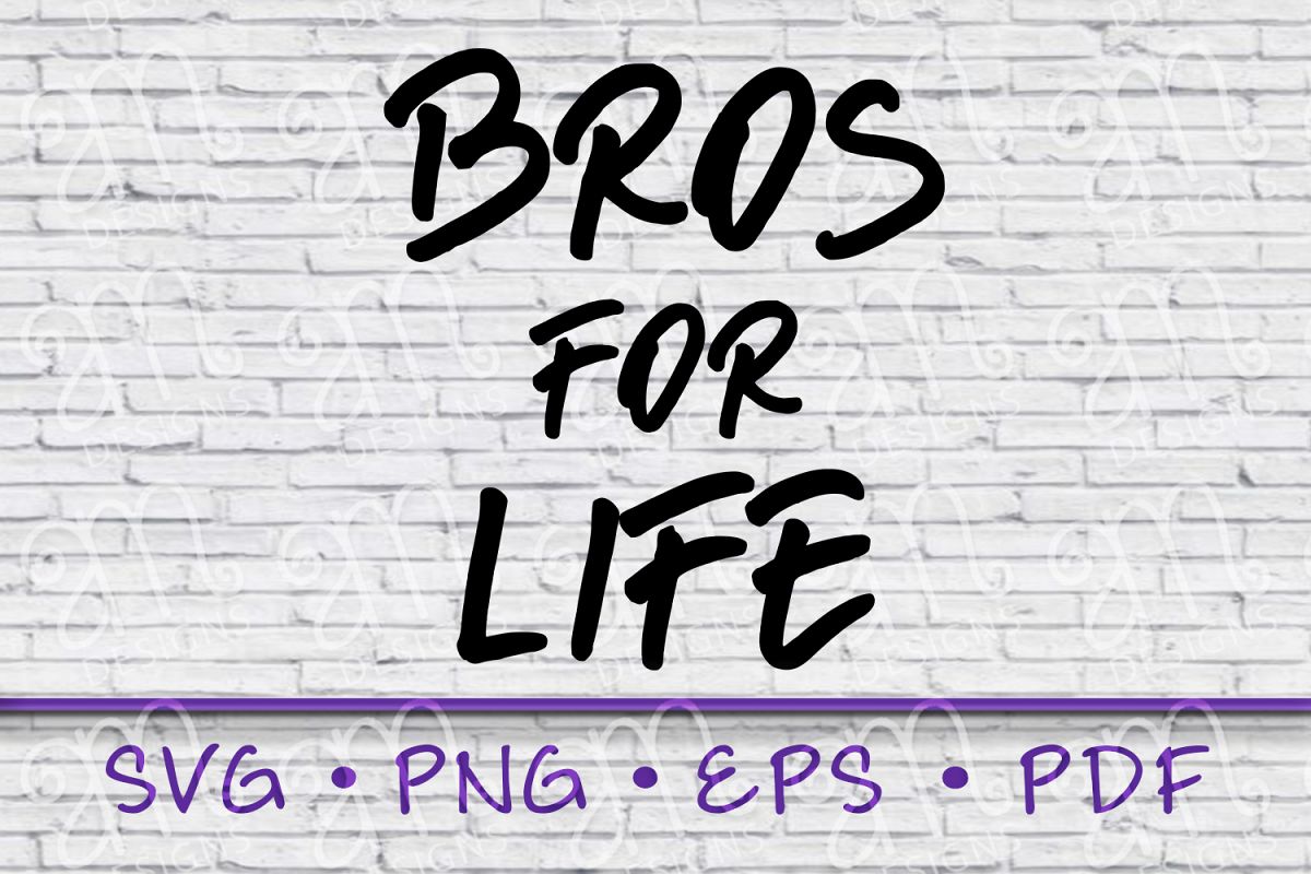 Download bros for life, bros svg, bros for life svg, brother shirt