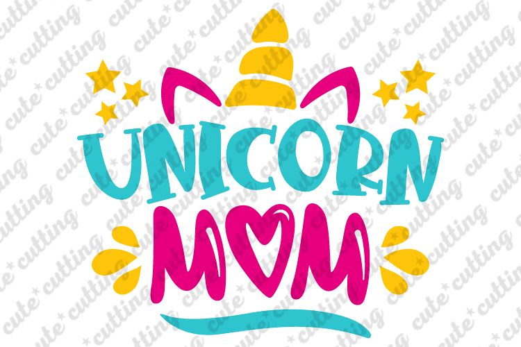 Unicorn mom svg, Unicorn svg, mother's day svg, dxf, png example image 1