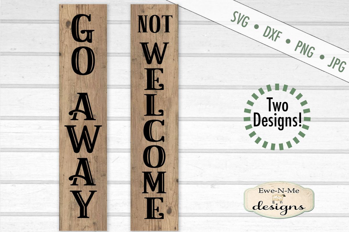 Sarcastic Not Welcome - Go Away - Porch Sign - SVG DXF Files example image 1