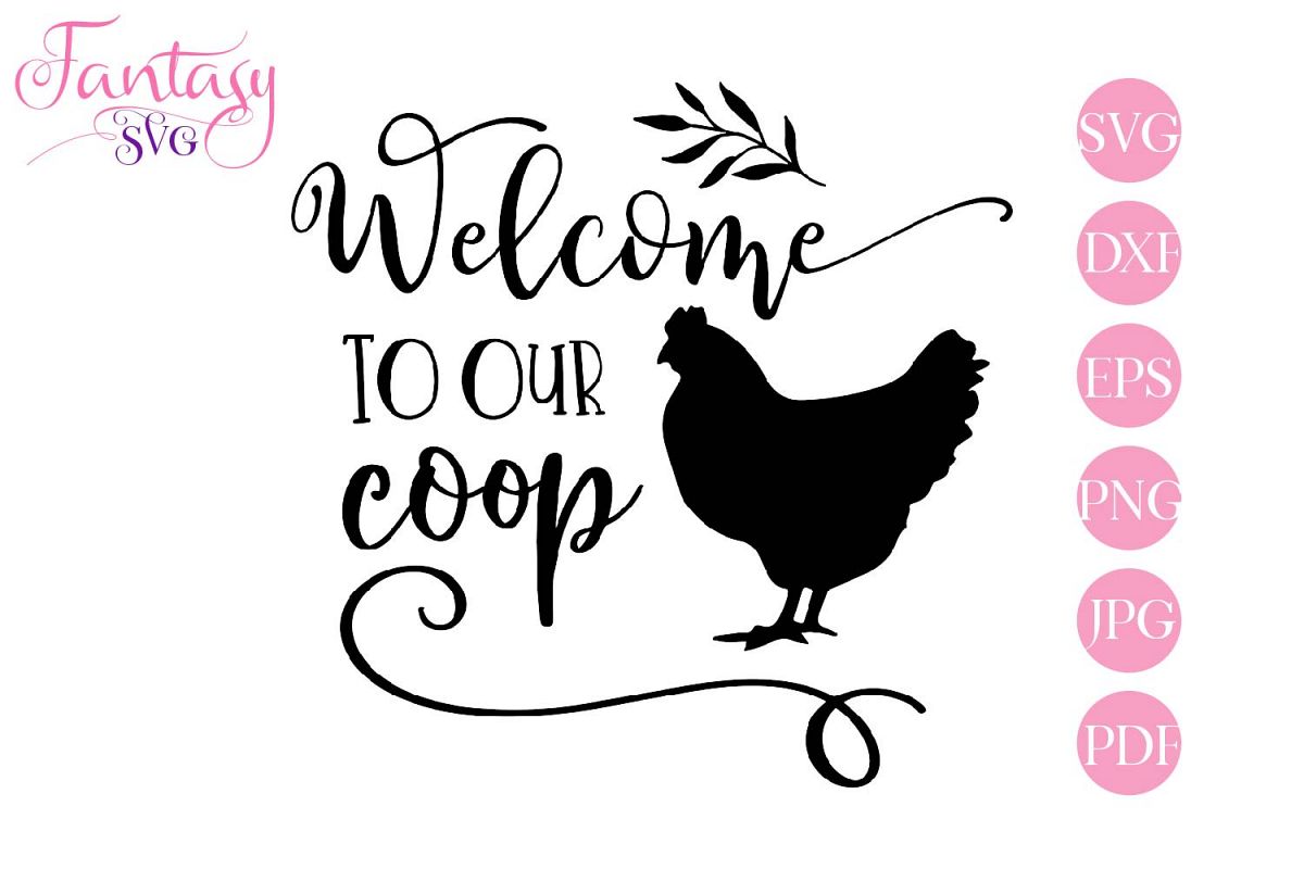Download Welcome to our coop - svg cut file (255493) | SVGs ...