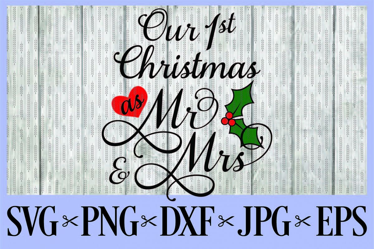 Download First Christmas as Mr & Mrs, 1st Christmas Married SVG ...