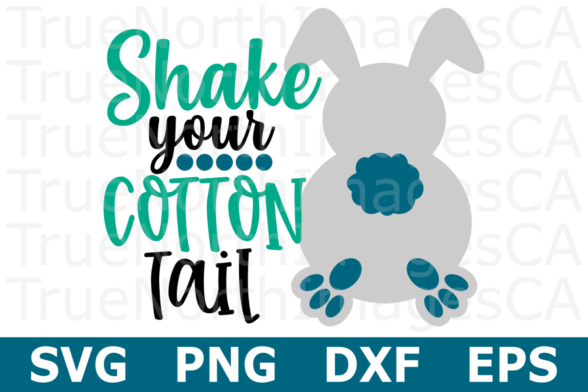Shake Your Cotton Tail - An Easter SVG Cut File example image 1