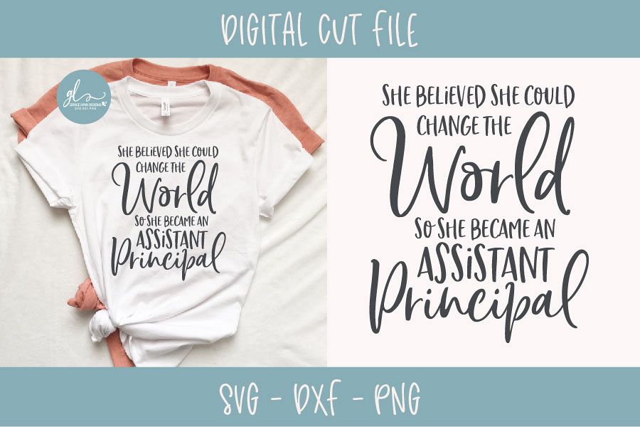 She Believed She Could Change The World - Asst Principal SVG