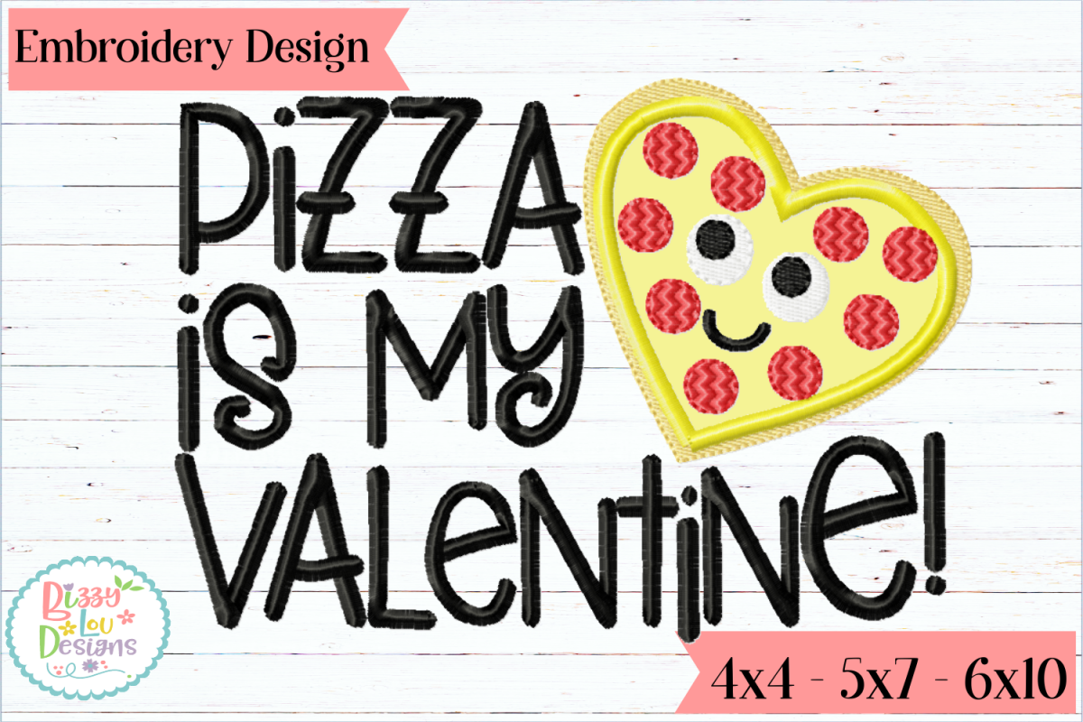 Pizza is my Valentine Embroidery Applique Design example image 1