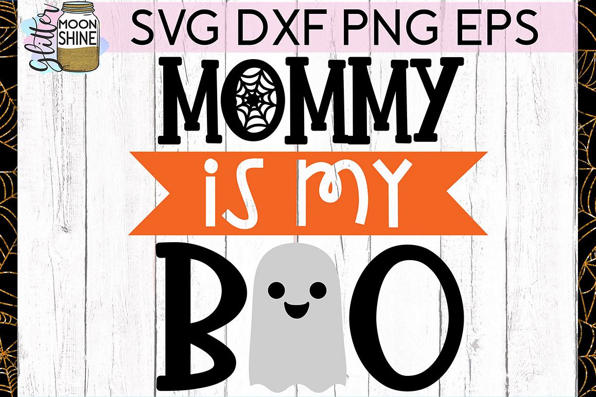 Mommy Is My Boo SVG DXF PNG EPS Cutting Files example image 1