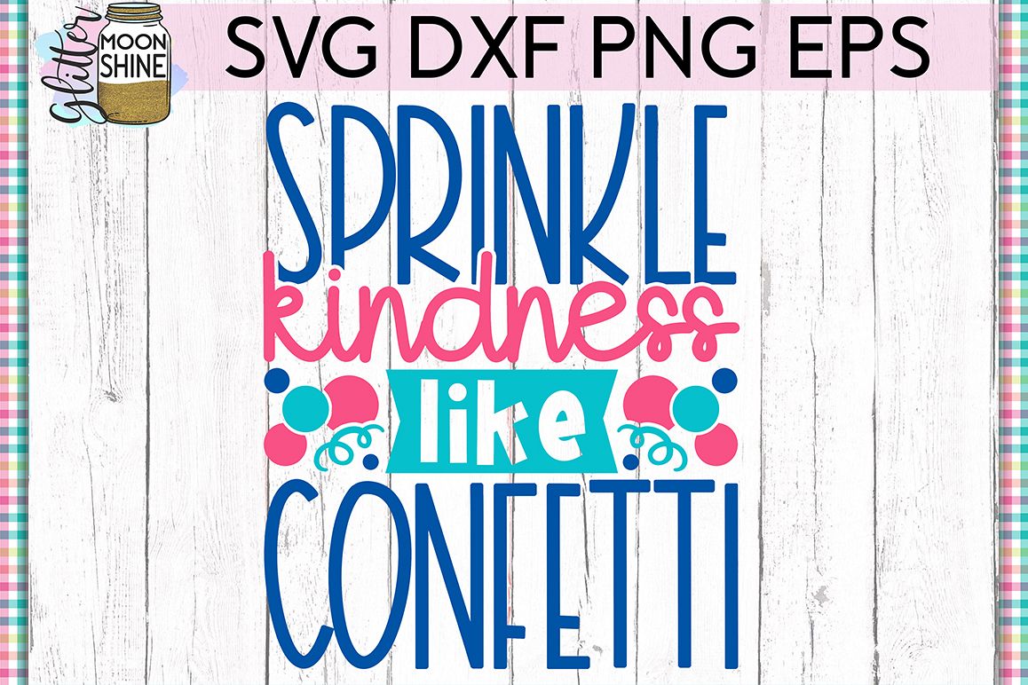 Sprinkle Kindness SVG DXF PNG EPS Cutting Files example image 1