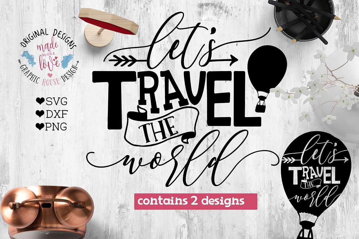 Download Lets travel the world Cut File and Printable SVG, DXF, PNG ...