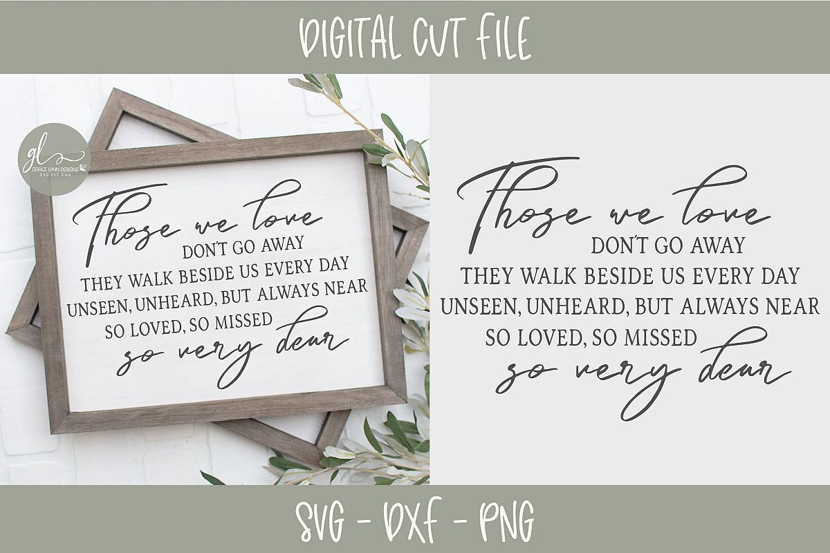 Those We Love Don't Go Away - SVG Cut File (192408) | SVGs | Design Bundles