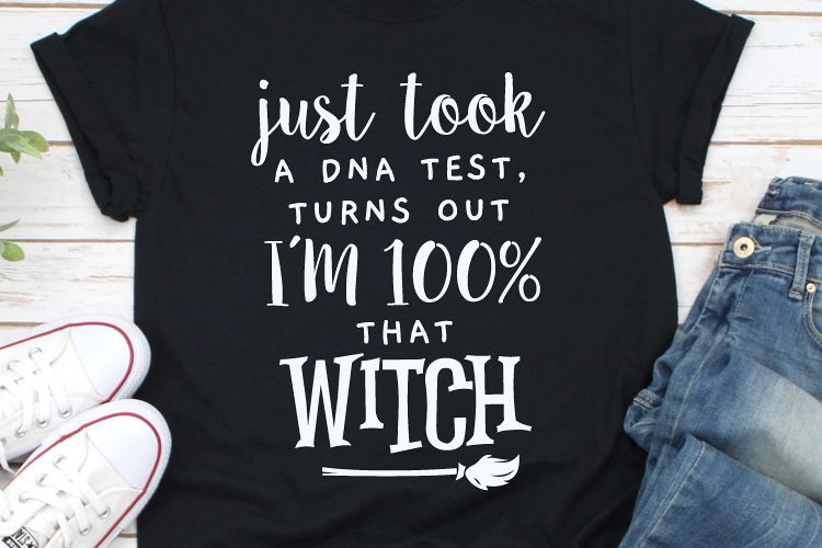 Just Took a DNA Test, Turns Out Im 100 That Witch Svg example image 1