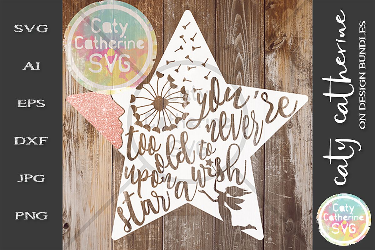 You're Never Too Old To Wish Upon A Star SVG Cut File example image 1