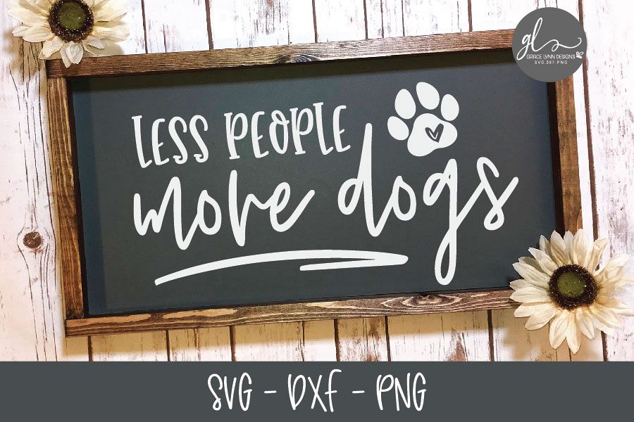 Less People More Dogs - SVG Cut File example image 1