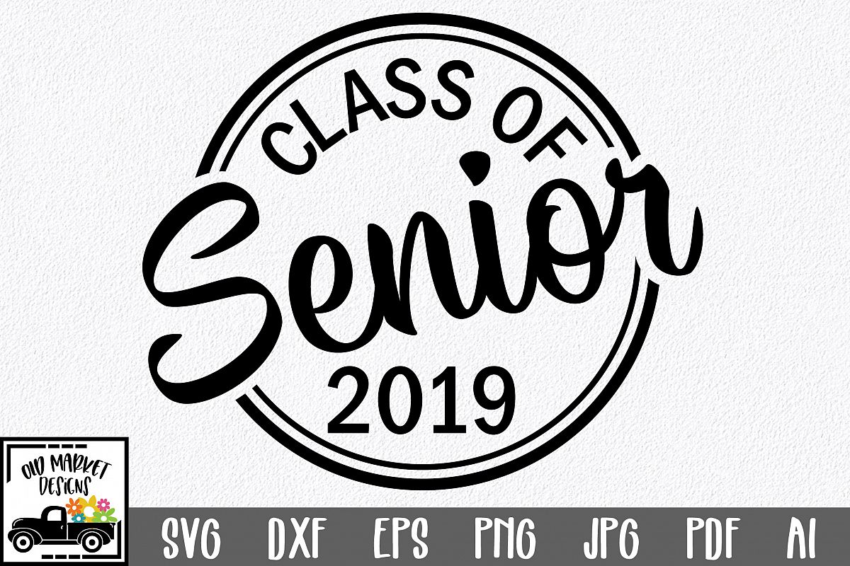 Download Class of 2019 Senior SVG Cut File - Graduation SVG DXF EPS