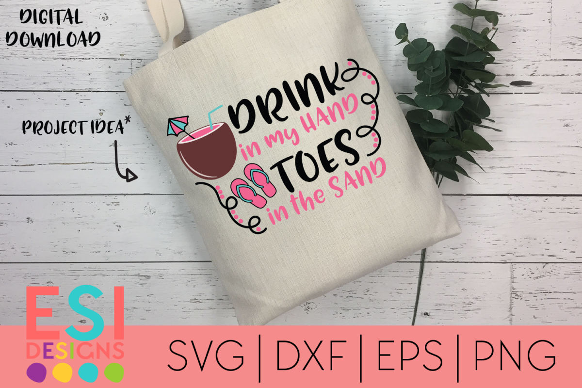 Summer Beach SVG | Drink in my Hand Toes in the Sand example image 1