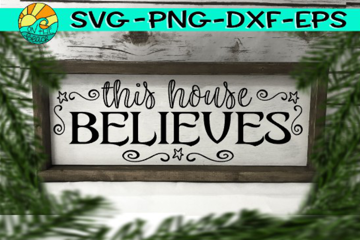 This House Believes - SVG PNG EPS DXF example image 1